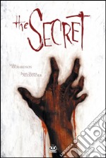 The secret. Ediz. italiana libro