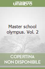 Master school olympus. Vol. 2 libro