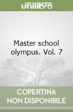 Master school olympus. Vol. 7 libro