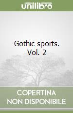 Gothic sports. Vol. 2 libro