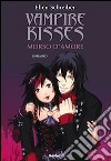 Morso d'amore. Vampire kisses. Vol. 2 libro
