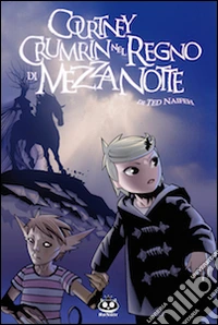 Courtney Crumrin nel regno di mezzanotte. Ediz. illustrata libro