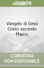 Vangelo di Gesù Cristo secondo Marco libro