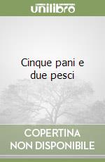 Cinque pani e due pesci libro