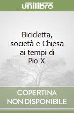 Bicicletta, società e Chiesa ai tempi di Pio X