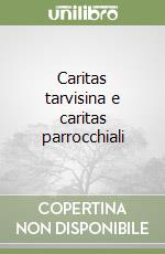 Caritas tarvisina e caritas parrocchiali libro