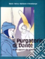 Il Purgatorio di Dante. Nuovi appunti per la lettura