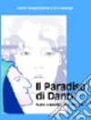 Il paradiso di Dante. Nuovi appunti per la lettura libro