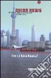 China news. Cina: la nuova America? libro