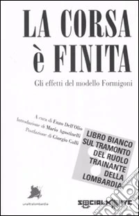 La corsa è finita. Gli effetti del modello Formigoni