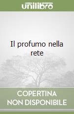 Il profumo nella rete