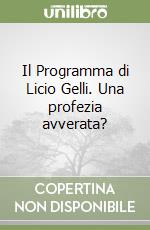 Il Programma di Licio Gelli. Una profezia avverata?