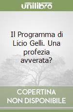 Il Programma di Licio Gelli. Una profezia avverata? libro