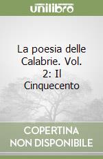 La poesia delle Calabrie. Vol. 2: Il Cinquecento libro