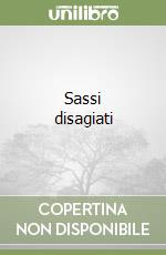 Sassi disagiati