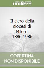 Il clero della diocesi di Mileto 1886-1986 libro