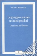 Linguaggio e musica nei canti popolari. Una ricerca nel Vibonese. Con CD Audio