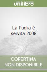 La Puglia è servita 2008 libro