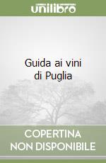 Guida ai vini di Puglia libro