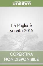 La Puglia è servita 2015