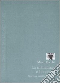 La mancanza e l'eccesso. Che cosa significa guarire?