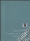 Il segreto dei lacaniani. Conversazioni a cielo aperto libro di Miller J. (cur.)