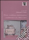 Etica, estetica, matematica. La psichiatria tra clinica, cultura e impresa libro di Giusto G. (cur.)