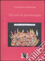 Gli Sms in psicoterapia libro