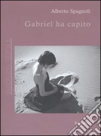 Gabriel ha capito