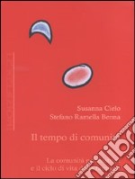 Il tempo di comunità. La comunità psichiatrica e il ciclo di vita della famiglia libro