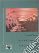 Voci smarrite. Godimento femminile e sublimazione libro