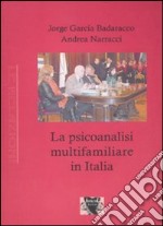 La Psicoanalisi multifamiliare in Italia libro