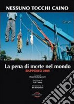 La pena di morte nel mondo. Rapporto 2009 libro