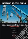 La pena di morte nel mondo. Rapporto 2009 libro di Nessuno tocchi Caino (cur.)