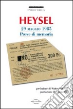 Heysel 29 maggio 1985. Prove di memoria libro