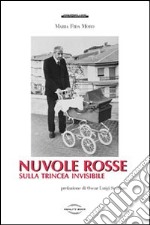 Nuvole rosse sulla trincea invisibile libro