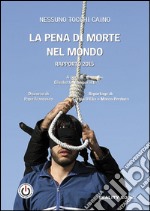 La pena di morte nel mondo. Rapporto 2015 libro