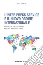 L'Inter Press service e il nuovo ordine internazionale libro