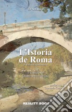 L'istoria de Roma in dialetto romanesco e il Villaggio del Gruppo Storico Roma libro