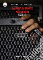 La pena di morte nel mondo. Rapporto 2017 libro