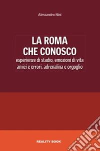 La Roma che conosco