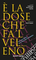 È la dose che fa 'l veleno. Cosa manca all'Italia per un Rinascimento psichedelico libro