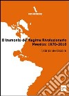 Il tramonto del regime rivoluzionario. Messico: 1970-2010 libro
