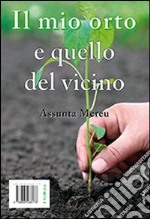 Il mio orto e quello del vicino libro