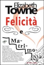 Felicità e matrimonio libro