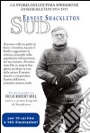 Sud. L'ultima spedizione di Shackleton (1914-1917) libro