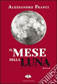 Il mese della luna