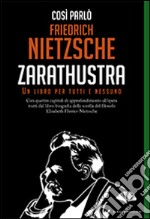 Così parlò Zarathustra. Un libro per tutti e nessuno libro