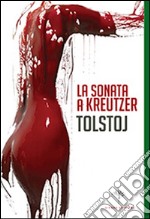 La sonata a Kreutzer libro