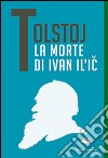 La morte di Ivan Il'ic libro